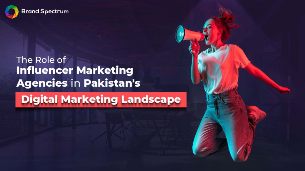 Influencer Marketing in Pakistan's Digital Marketing Landscape