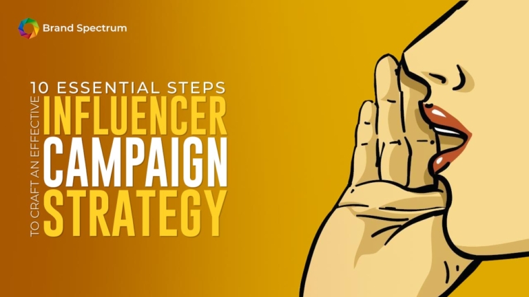 10 Essential Steps to Craft an Effective Influencer Campaign Strategy
