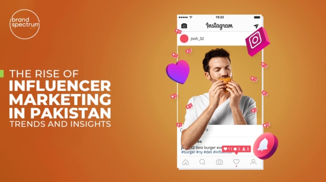 The Rise of Influencer Marketing in Pakistan